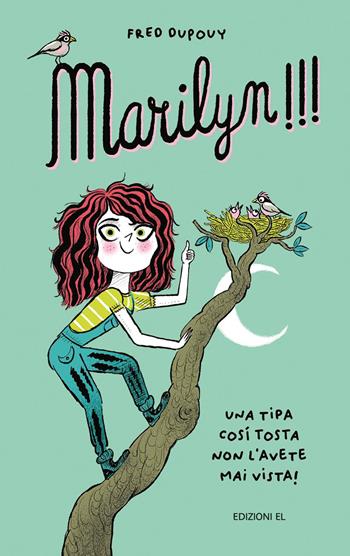 Marilyn!!! Una tipa così tosta non l'avete mai vista! - Fred DuPouy - Libro EL 2023, Narrativa | Libraccio.it