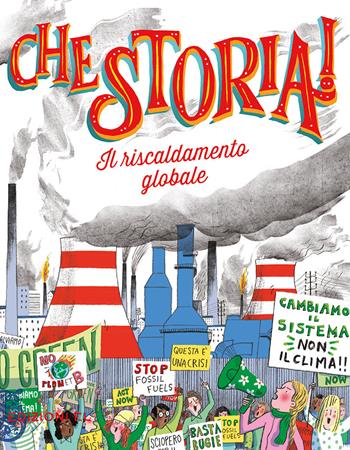 Il riscaldamento globale. Ediz. a colori - Sergio Rossi - Libro EL 2023, Che storia! | Libraccio.it