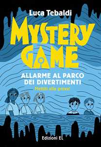 Mystery Game. Allarme Al Parco Dei Divertimenti. Ediz. Illustrata-image