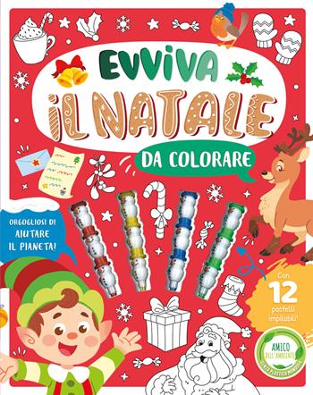 Evviva il Natale da colorare. Ediz. illustrata. Con 12 pastelli  - Libro EL 2023, Libri attivi | Libraccio.it