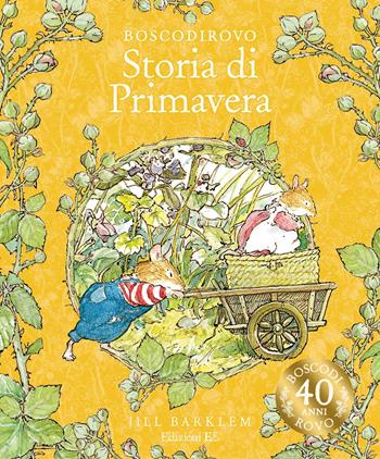 Storia di primavera. Ediz. a colori - Jill Barklem - Libro EL 2024, Boscodirovo | Libraccio.it