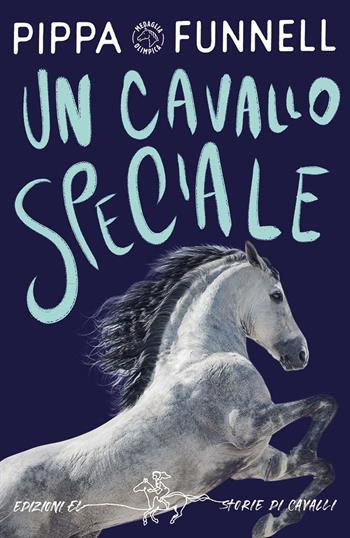 Un cavallo speciale. Ediz. illustrata - Pippa Funnell - Libro EL 2024, Storie di cavalli | Libraccio.it