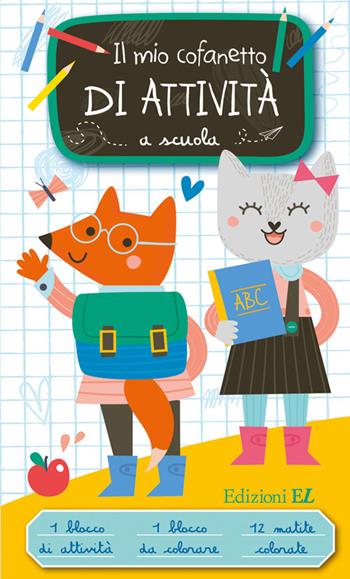 Il mio cofanetto di attività a scuola. Ediz. illustrata. Con 12 matite colorate  - Libro EL 2024, Libri attivi | Libraccio.it