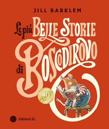 Le più belle storie di Boscodirovo - Jill Barklem - Libro EL 2024 | Libraccio.it