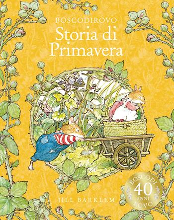 Storia di primavera. Ediz. a colori - Jill Barklem - Libro EL 2025, Boscodirovo | Libraccio.it