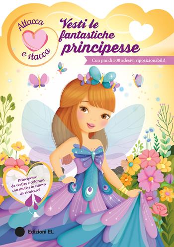 Vesti le fantastiche principesse. Ediz. a colori  - Libro EL 2025, Libri attivi | Libraccio.it