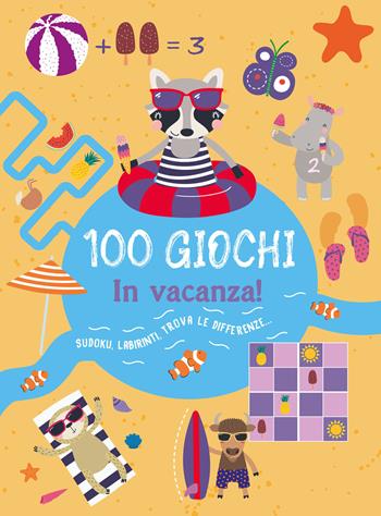100 giochi. In vacanza! Ediz. illustrata  - Libro EL 2025, Libri attivi | Libraccio.it