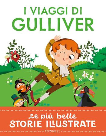 I viaggi di Gulliver. Stampatello maiuscolo. Ediz. a colori - Stefano Bordiglioni - Libro EL 2025, Le più belle storie illustrate | Libraccio.it