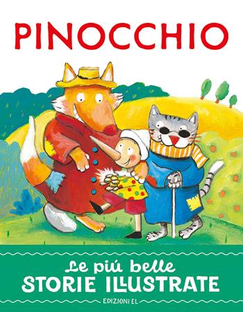 Pinocchio. Stampatello maiuscolo. Ediz. a colori - Roberto Piumini - Libro EL 2025, Le più belle storie illustrate | Libraccio.it