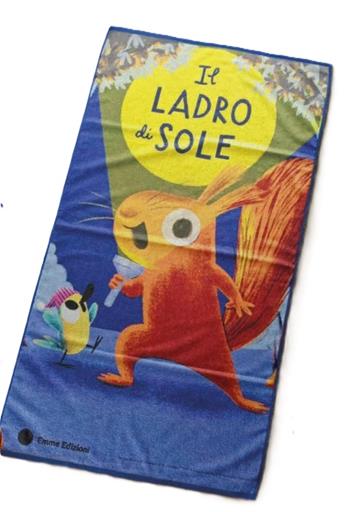 Telo mare Il ladro di sole  - Libro Emme Edizioni 2025 | Libraccio.it