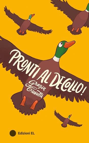 Pronti al decollo! Ediz. illustrata - Grazia Ciavatta - Libro EL 2025, Narrativa | Libraccio.it