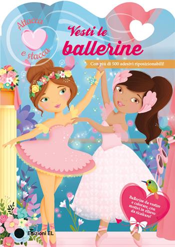 Vesti le ballerine. Ediz. a colori  - Libro EL 2025, Libri attivi | Libraccio.it