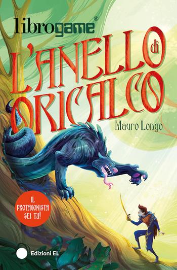 L'anello di Oricalco. Librogame - Mauro Longo - Libro EL 2025 | Libraccio.it