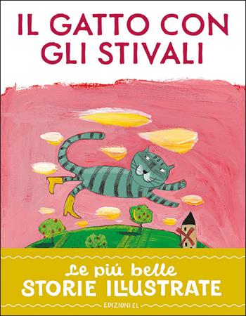 Il gatto con gli stivali. Stampatello maiuscolo. Ediz. a colori - Roberto Piumini - Libro EL 2025, Le più belle storie illustrate | Libraccio.it