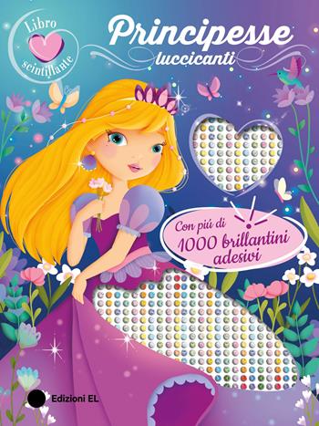 Principesse luccicanti. Ediz. a colori. Con brillantini adesivi  - Libro EL 2026, Libri attivi | Libraccio.it