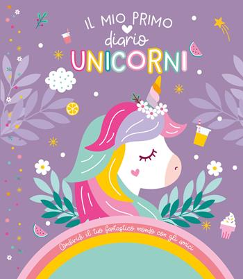 Unicorni. Il mio primo diario. Ediz. a colori. Con Adesivi  - Libro EL 2026, Libri attivi | Libraccio.it