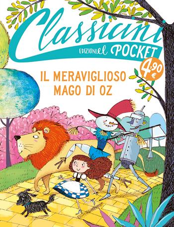 Il meraviglioso Mago di Oz. Pocket. Classicini. Ediz. a colori - Silvia Roncaglia - Libro EL 2026, Classicini | Libraccio.it