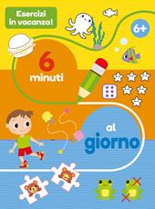 Esercizi in vacanza! 6 minuti al giorno. Ediz. a colori