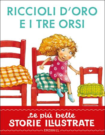 Riccioli d'Oro e i tre orsi. Stampatello maiuscolo. Ediz. a colori - Roberto Piumini - Libro EL 2026, Le più belle storie illustrate | Libraccio.it
