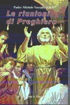Le riunioni di preghiera - Michele Vassallo - Libro San Michele 1992 | Libraccio.it