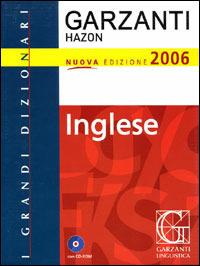 Dizionario Garzanti Hazon di inglese 2006. Inglese-italiano, italiano-inglese. Con CD-ROM  - Libro Garzanti Linguistica 2005 | Libraccio.it