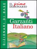 Il primo dizionario di italiano  - Libro Garzanti Linguistica 2004, Primi dizionari | Libraccio.it