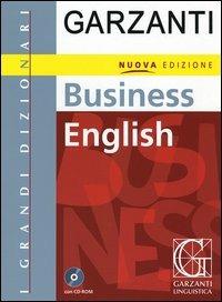 Business english. Con CD-ROM  - Libro Garzanti Linguistica 2005, I grandi dizionari | Libraccio.it