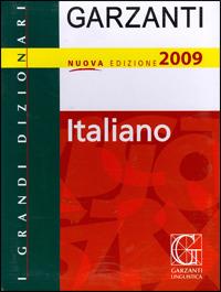 Dizionario italiano 2009. Word by word  - Libro Garzanti Linguistica 2008, I grandi dizionari | Libraccio.it