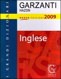 Grande dizionario Hazon di inglese 2009. Ediz. bilingue  - Libro Garzanti Linguistica 2008, I grandi dizionari | Libraccio.it