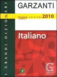 Dizionario italiano 2010. Con CD-ROM  - Libro Garzanti Linguistica 2009, I grandi dizionari | Libraccio.it