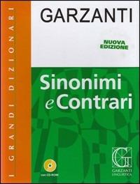 Dizionario dei sinonimi e contrari. Con CD-ROM  - Libro Garzanti Linguistica 2009, I grandi dizionari | Libraccio.it