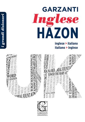 Grande dizionario Hazon di inglese. Inglese-italiano, italiano-inglese  - Libro Garzanti Linguistica 2020 | Libraccio.it
