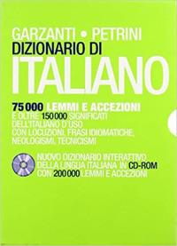 Dizionario di italiano Garzanti-Petrini. Nuovo dizionario interattivo della lingua italiana. Con CD-ROM  - Libro Garzanti Linguistica 2006, Diz. Garzanti/Petrini | Libraccio.it