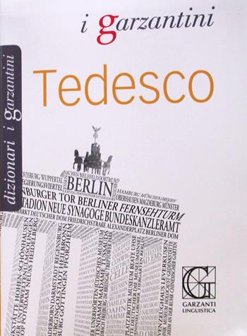 Dizionario tedesco  - Libro Garzanti Linguistica 2015, I Garzantini | Libraccio.it