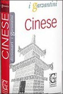 Dizionario cinese  - Libro Garzanti Linguistica 2015, I Garzantini | Libraccio.it
