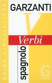 Verbi spagnoli - Javier Santos Lopez - Libro Garzanti Linguistica 2004, Guide linguistiche | Libraccio.it