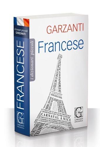 Dizionario francese. Francese-italiano, italiano-francese - Libro Garzanti  Linguistica 2017, I piccoli dizionari