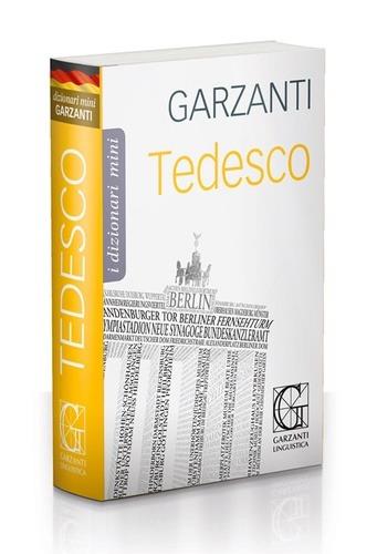 Dizionario tedesco Garzanti  - Libro Garzanti Linguistica 2017, I dizionari mini Garzanti | Libraccio.it