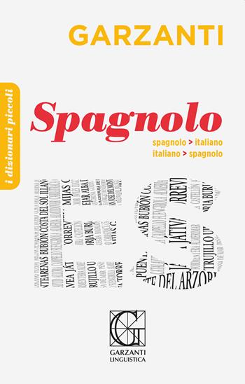 Il piccolo dizionario di spagnolo. Ediz. bilingue  - Libro Garzanti Linguistica 2022, I piccoli dizionari | Libraccio.it