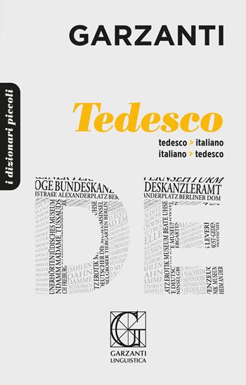 Il piccolo dizionario di tedesco. Ediz. bilingue  - Libro Garzanti Linguistica 2022, I piccoli dizionari | Libraccio.it