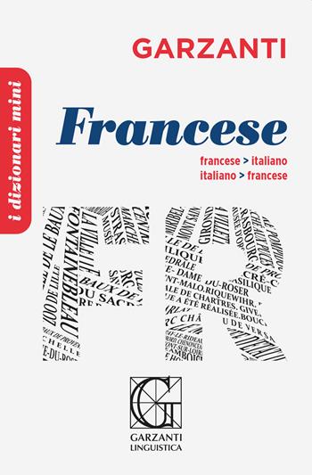Il dizionario mini di francese. Ediz. bilingue  - Libro Garzanti Linguistica 2022, I dizionari mini Garzanti | Libraccio.it