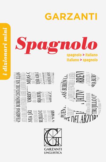 Il dizionario mini di spagnolo. Ediz. bilingue  - Libro Garzanti Linguistica 2022, I dizionari mini Garzanti | Libraccio.it