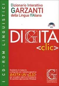 Digita «Clic». Dizionario interattivo Garzanti della lingua italiana. CD-ROM  - Libro Garzanti Linguistica 2000, Dizionari clic | Libraccio.it