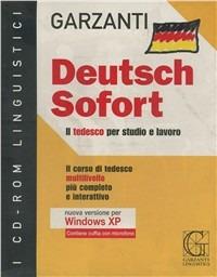 Deutsche Sofort. CD-ROM  - Libro Garzanti Linguistica 2004, I CD-ROM linguistici | Libraccio.it