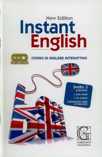 Instant english. Corso di inglese interattivo. 3° livello. Con CD Audio. Con DVD-ROM  - Libro Garzanti Linguistica 2012 | Libraccio.it