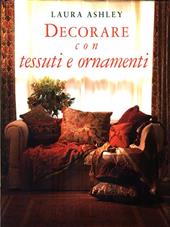 Laura Ashley. Decorare con tessuti e ornamenti