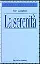 La serenità - Sue Vaughan - Libro Tecniche Nuove 1996, Nuovi equilibri | Libraccio.it