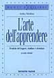 L' arte dell'apprendere. Tecniche del leggere, studiare, ricordare - Anita Molino - Libro Tecniche Nuove 1997, Nuovi equilibri | Libraccio.it