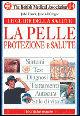 La pelle. Protezione e salute - John Hawk, Jane McGregor - Libro Tecniche Nuove 2001, Le guide della salute | Libraccio.it