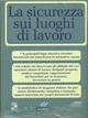 La sicurezza sui luoghi di lavoro. Con CD-ROM  - Libro Tecniche Nuove 2000, Tecnologie industriali | Libraccio.it